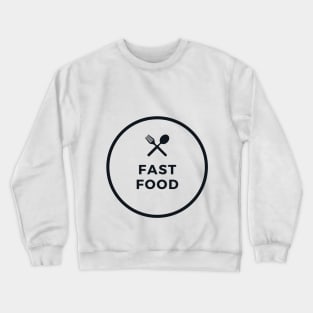 Fast food Crewneck Sweatshirt